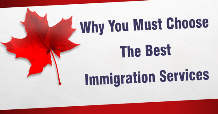 Top 3 Reasons Why You Must Choose The Best Immigration Services